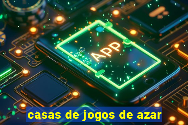 casas de jogos de azar