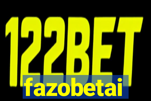 fazobetai