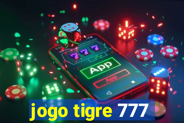 jogo tigre 777