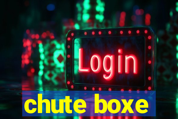 chute boxe