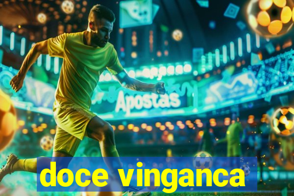 doce vinganca