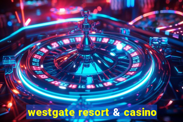 westgate resort & casino