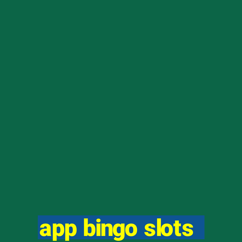 app bingo slots