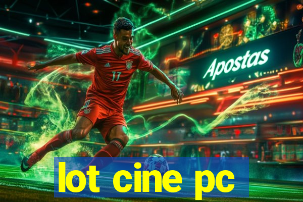 lot cine pc