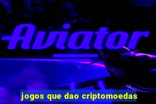 jogos que dao criptomoedas