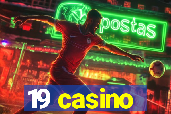 19 casino