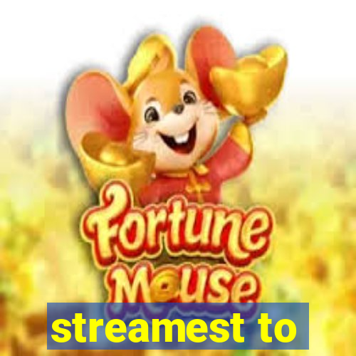 streamest to