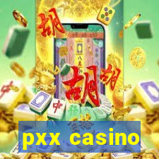 pxx casino