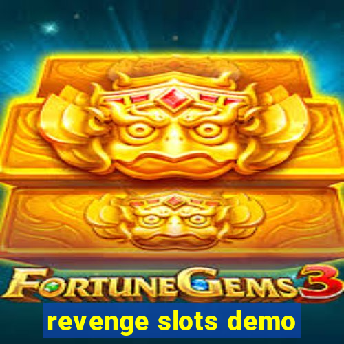 revenge slots demo