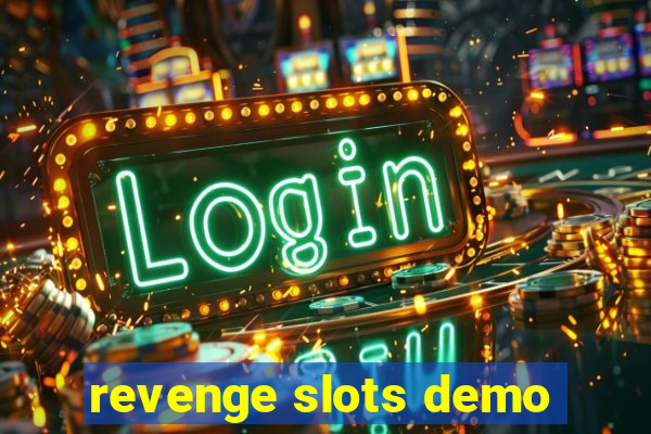 revenge slots demo