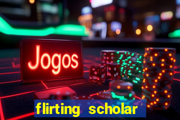 flirting scholar slot demo