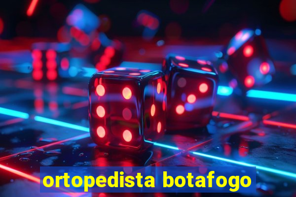 ortopedista botafogo