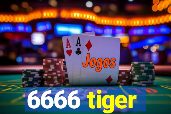 6666 tiger