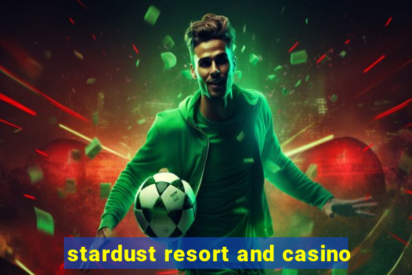 stardust resort and casino