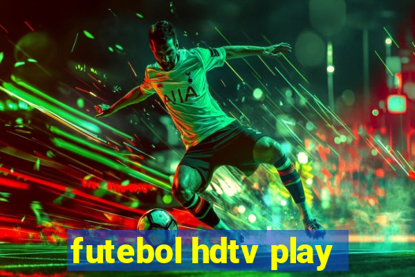 futebol hdtv play