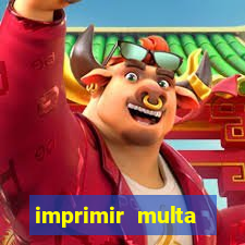 imprimir multa detran mg