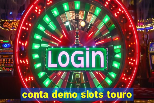 conta demo slots touro