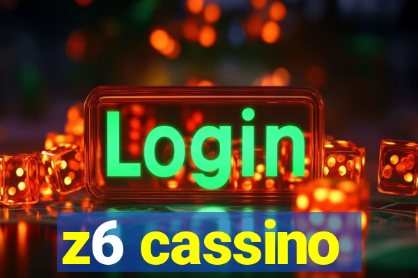 z6 cassino