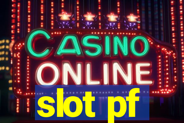 slot pf