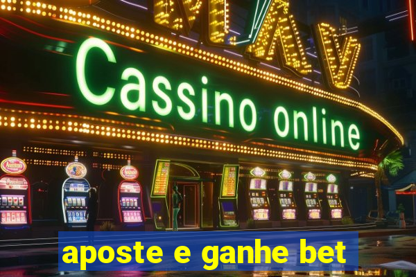 aposte e ganhe bet