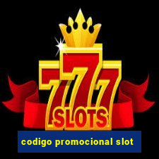 codigo promocional slot