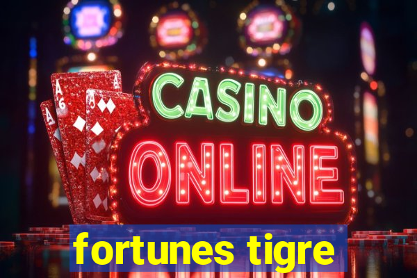 fortunes tigre