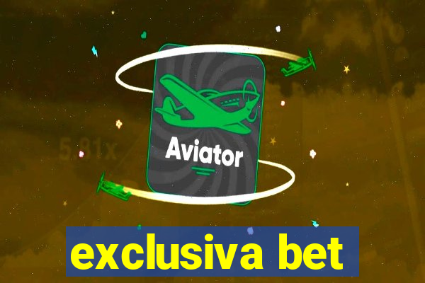 exclusiva bet