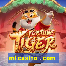 mi casino . com