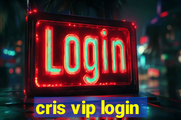 cris vip login