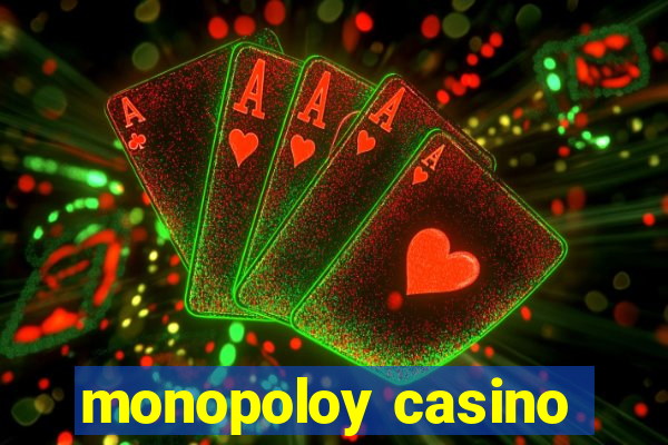 monopoloy casino