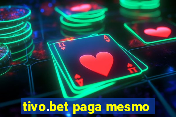 tivo.bet paga mesmo