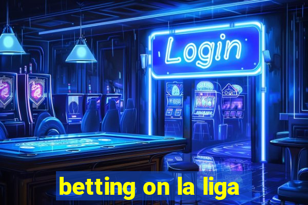 betting on la liga