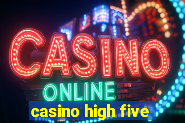 casino high five