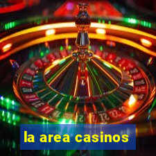 la area casinos