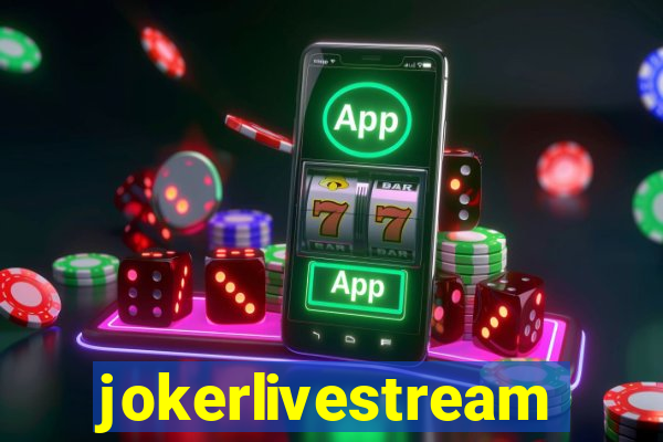 jokerlivestream