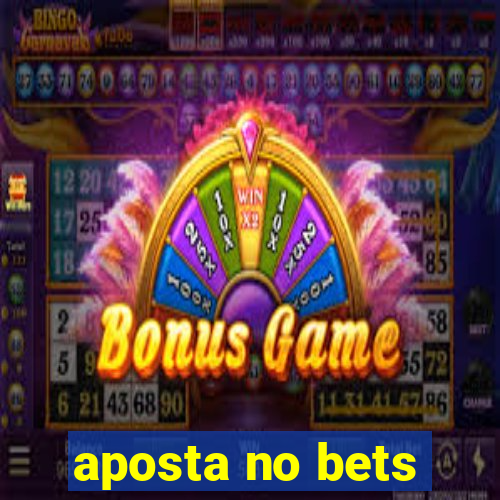 aposta no bets