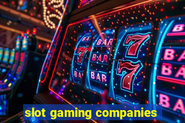 slot gaming companies