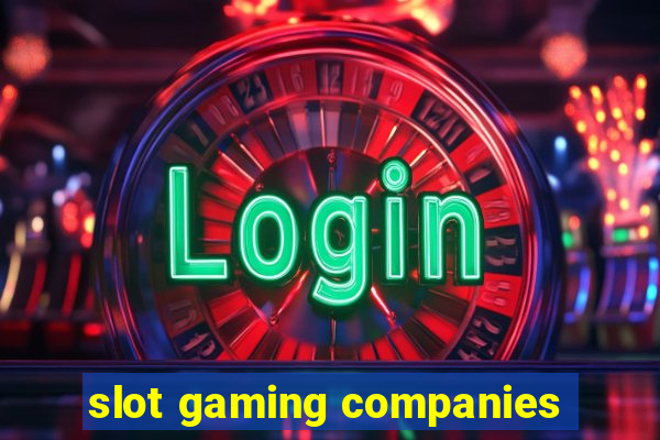 slot gaming companies