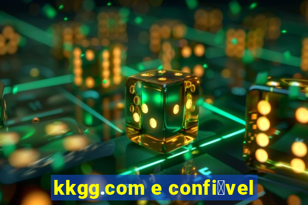 kkgg.com e confi谩vel