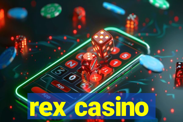 rex casino