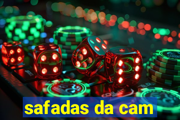 safadas da cam