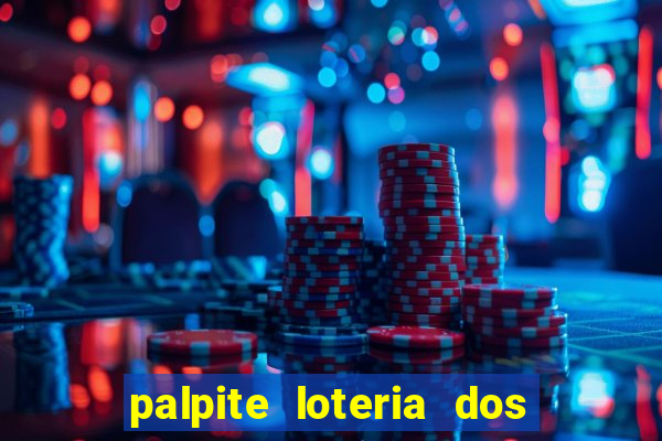 palpite loteria dos sonhos de hoje