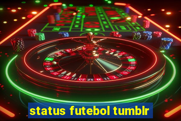 status futebol tumblr