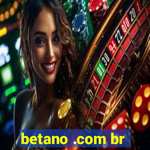 betano .com br