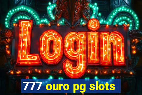 777 ouro pg slots