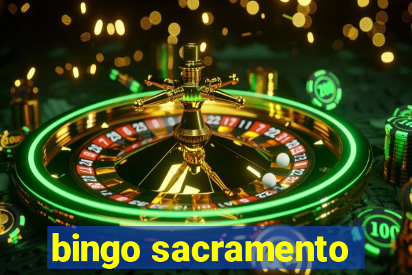 bingo sacramento