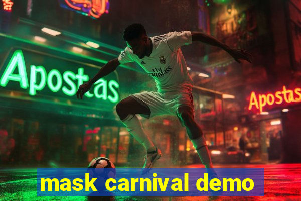 mask carnival demo