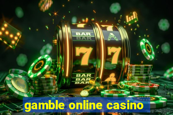 gamble online casino