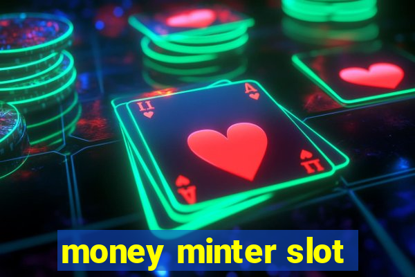 money minter slot