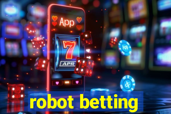 robot betting